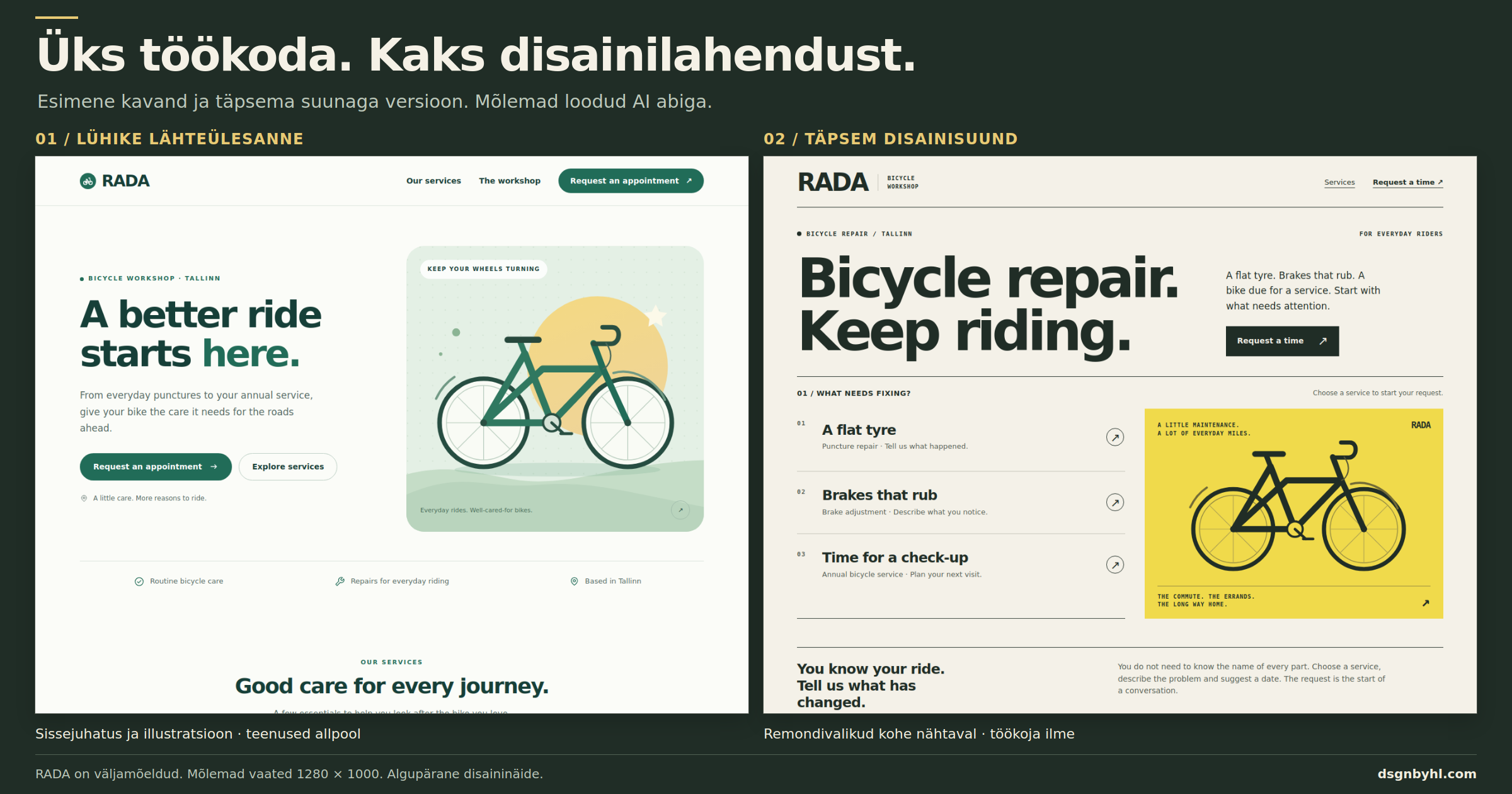 Väljamõeldud RADA rattatöökoja kaks veebikujundust. Esimese avavaates on roheline rattajoonistus; teine toob remondivalikud kohe nähtavale ja kasutab kollast töökojagraafikat.
